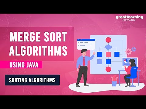 Merge Sort Algorithm using Java | Sorting Algorithm in Data Structures | Great Learning