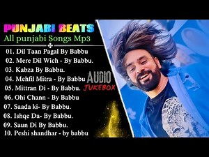 Babbu Maan Songs || All Time Hits Of Babbu Maan || Best Punjabi songs || Superhit Punjabi songs 2022