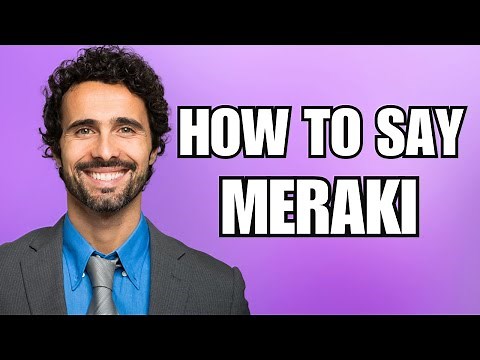 How To Pronounce Meraki (Correctly)