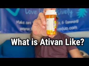 What is Ativan Like?