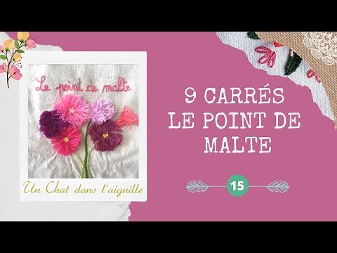 LES 9 CARRES (SUITE) - Le Point de Malte - Broderie pour débutante