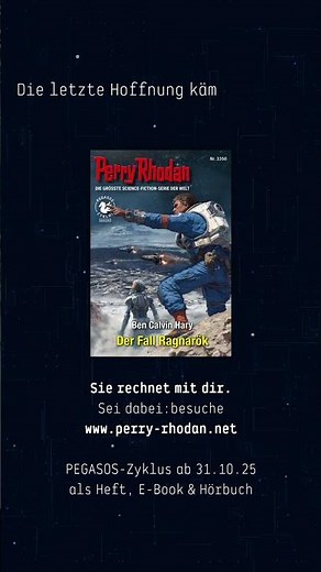 Die letzte Hoffnung kämpft nicht. Sie rechnet. PERRY RHODANs neuer Zyklus.