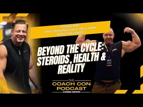 Episode #015 - Beyond the Cycle: Steroids, Health & Reality (Ft. Dave Crosland)