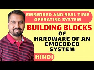 Building Blocks Of Hardware Of an Embedded System Explained in Hindi l ERTOS Course