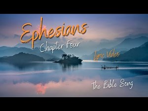 Ephesians Chapter Four [Lyric Video] - The Bible Song