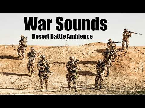 War Sounds - Desert Battle Ambience - 1 Hour Long!