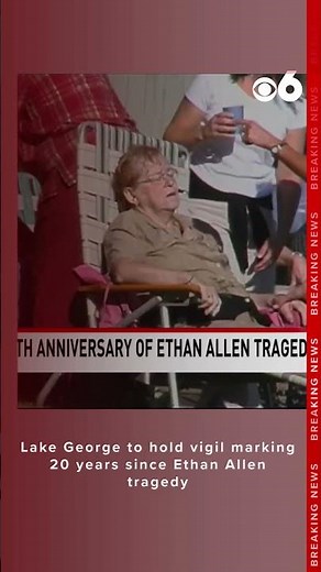 Lake George to hold vigil marking 20 years since Ethan Allen tragedy