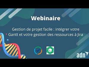 Gestion de projet facile : intégrer votre Gantt et votre gestion des ressources à Jira