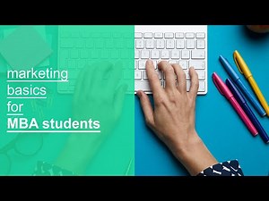 marketing basics for MBA students