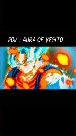 POV : AURA OF VEGITO