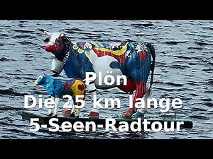 Plön 25 km 5-Seen Radtour, Dieksee, Behler See, Schöhsee, Großer Plöner See, Behler See, Suhrer See