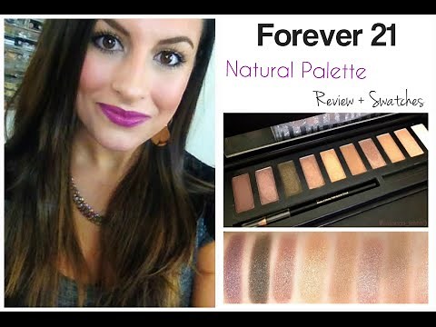 Forever 21 Natural Palette Review + Swatches