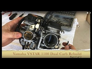 Yamaha VSTAR 1100 Carburetor Rebuild - Part 2 of 2