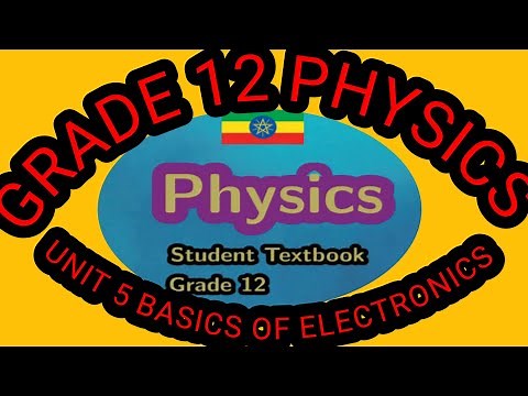Ethiopian Education grade 12 physics Unit 5 Basics of Electronics New curriculum