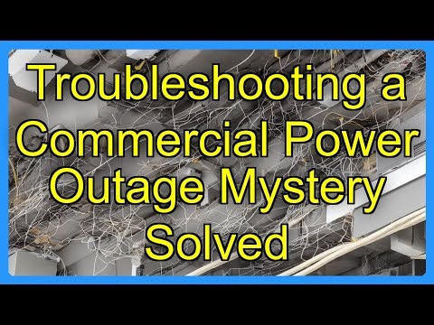Troubleshooting a Commercial Power Outage Mystery Solved