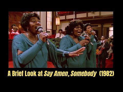 A Brief Look at Say Amen, Somebody (1982)