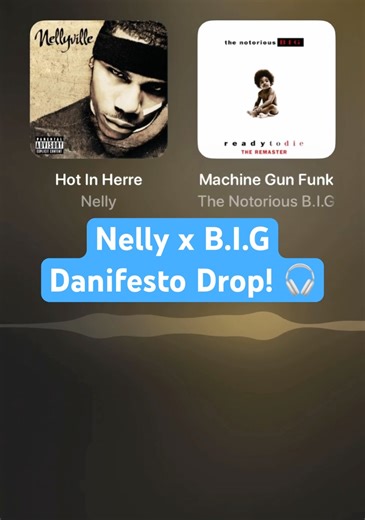 🚨 New Danifesto Drop! 🚨🎧 Nelly – Hot In Herre⚡ X ⚡The Notorious B.I.G. – Machine Gun Funk