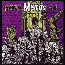 Misfits - Earth A.D. / Die, Die My Darling