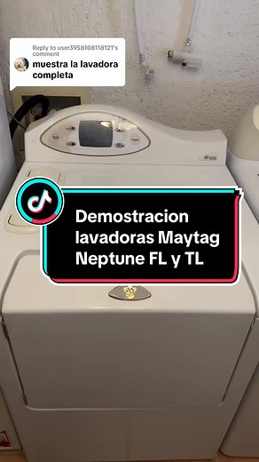 Demostracion lavadoras Maytag Neptune FL y TL