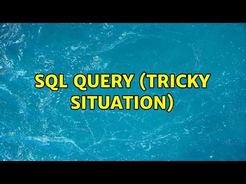 SQL query (tricky situation)
