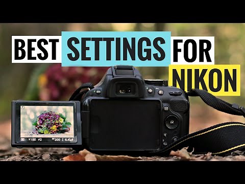 Best Video Settings for Nikon DSLR | How to Shoot Cinematic Video on Nikon D5600 | D5300 | D3500