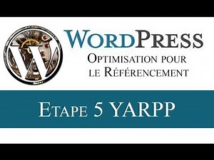 Optimisation WordPress : Plugin YARPP Lier vos articles (05/??)
