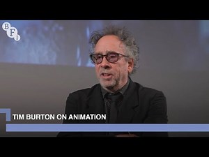 Tim Burton on animation | BFI in Conversation