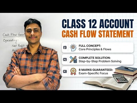 Cash Flow Statement Class 12 Accounts | Full Concept & Solution | Mastersaab
