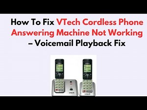 How To Fix VTech Cordless Phone Answering Machine Not Working – Voicemail Playback Fix