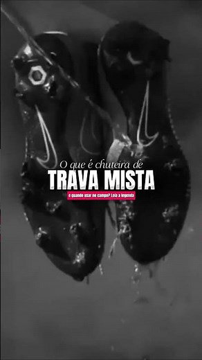 O que é chuteira de trava mista? Leia a descrição