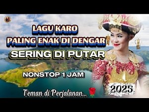 Kumpulan lagu Karo sering di putar | MP3 lagu Karo paling enek | Nonstop 1 jam 🌹