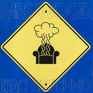 Mrs. Wood - Mrs. Wood Teaches Techno