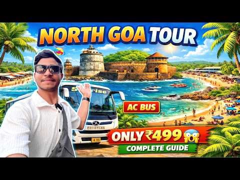 North Goa Tour Only ₹499 😱 | Complete Guide 2026 | Beaches, Aguada Fort & Jail Tour by AC Bus 🚌