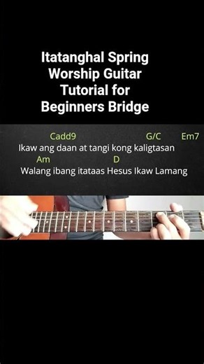 Itatanghal Spring Worship Guitar Tutorial for Beginners Bridge