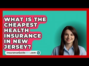 What Is the Cheapest Health Insurance in New Jersey? - InsuranceGuide360.com