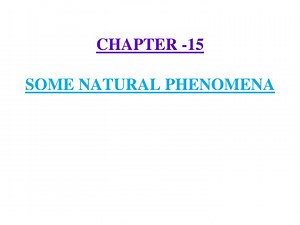 CHAPTER -15 SOME NATURAL PHENOMENA - SlideServe