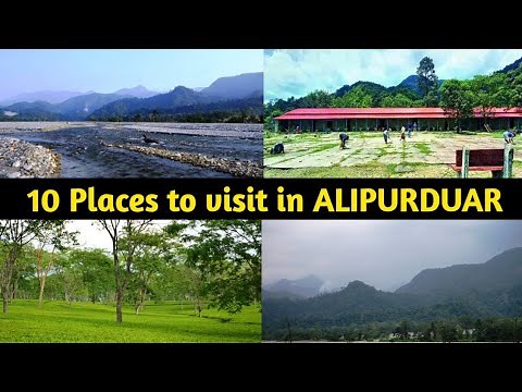 Most Famous Places to Visit in Alipurduar || Beautiful Places of Alipurduar District of West Bengal