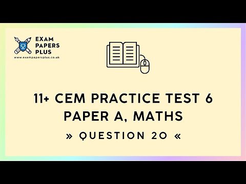 11+ (11 Plus) Exam, CEM Practice Test 6, Paper A, Maths, Question 20