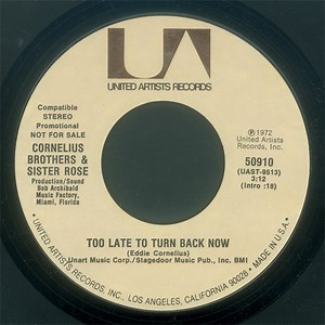 Cornelius Brothers & Sister Rose - Too Late To Turn Back Now
