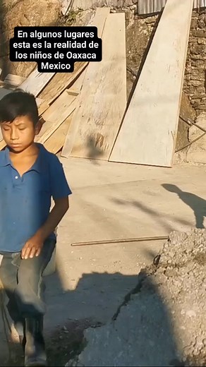 En algunos lugares,esta es la realidad de los niños de Oaxaca Mexico | Velasco Production