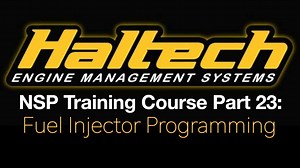 Haltech Elite NSP Training Course Part 23: Fuel Injector Programming - Haltech Elite NSP Software Training Course - Evans Performance Academy