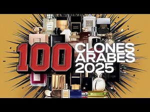 Descubre los 100 MEJORES Clones Arabes que Imitan Perfumes Originales