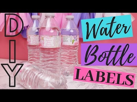 HOW TO MAKE YOUR OWN CUSTOM DIY WATER BOTTLE LABELS