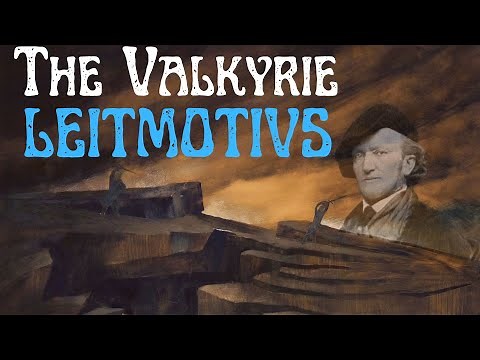 The Valkyrie: The most important leitmotifs of Richard Wagner's Ring of the Nibelung