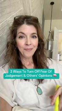 Rewire Your Brain! 🧠 3 Ways To Turn Off Fear Of Judgement & Others’ Opinions
