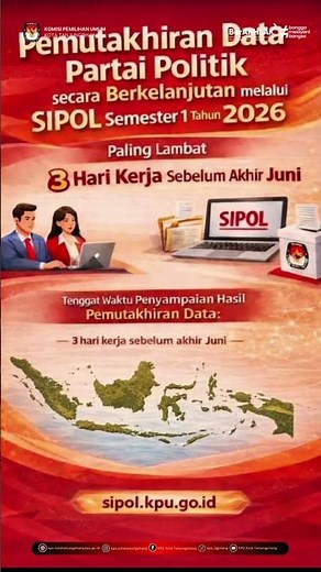 Jangan lupa lakukan pemutakhiran data melalui SIPOL untuk Semester I Tahun 2026