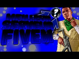 Voici le MEILLEUR SERVEUR Free Access sur FiveM !