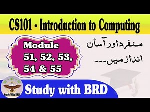 CS101 Lecture 51, 52, 53, 54 & 55 | Introduction to Computing | CS101 Short Lectures