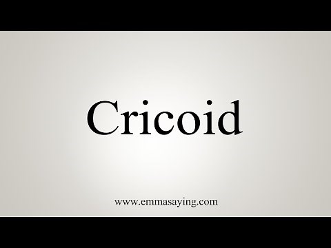How To Say Cricoid
