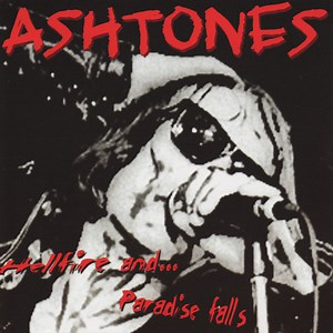 The Ashtones - Hellfire And... Paradise Falls